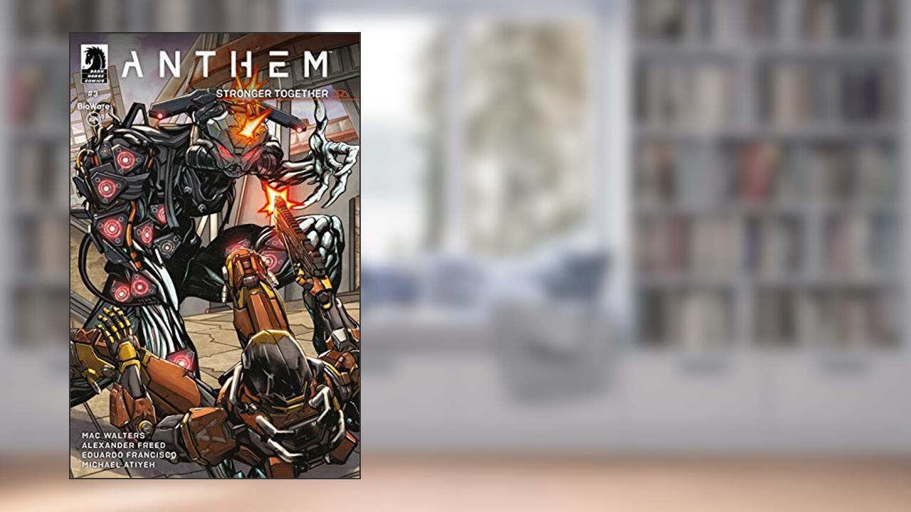 Anthem #3, written by Alexander Freed; Mac Walters