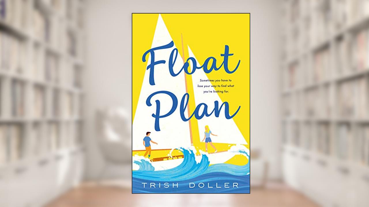 Float Plan, written by Trish Doller