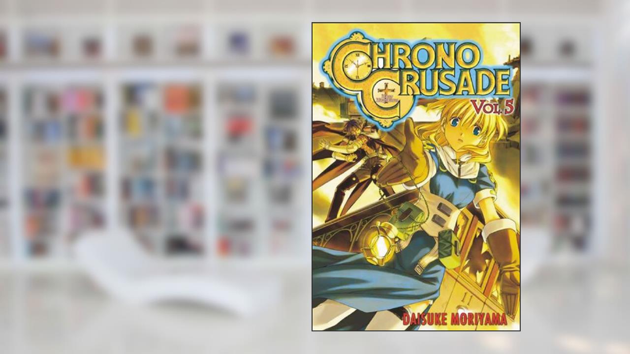 Chrono Crusade, Vol. 5, written by Daisuke Moriyama