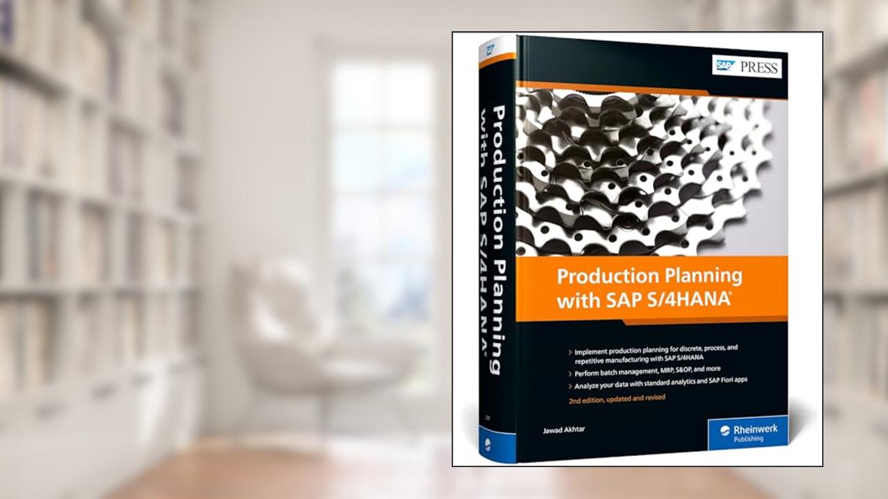 PP with SAP S/4HANA (Second Edition) (SAP PRESS), written by Jawad Akhtar
