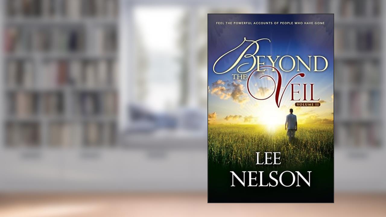 Beyond the Veil (Vol. 2) Lee Nelson Lee Nelson, written by Lee Nelson; Lee Nelson