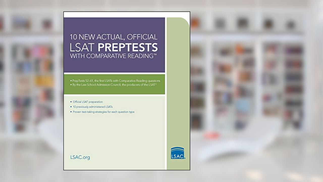 10 New Actual, Official LSAT PrepTests with Comparative Reading: (PrepTests 52-61), written by Law School Admission Council