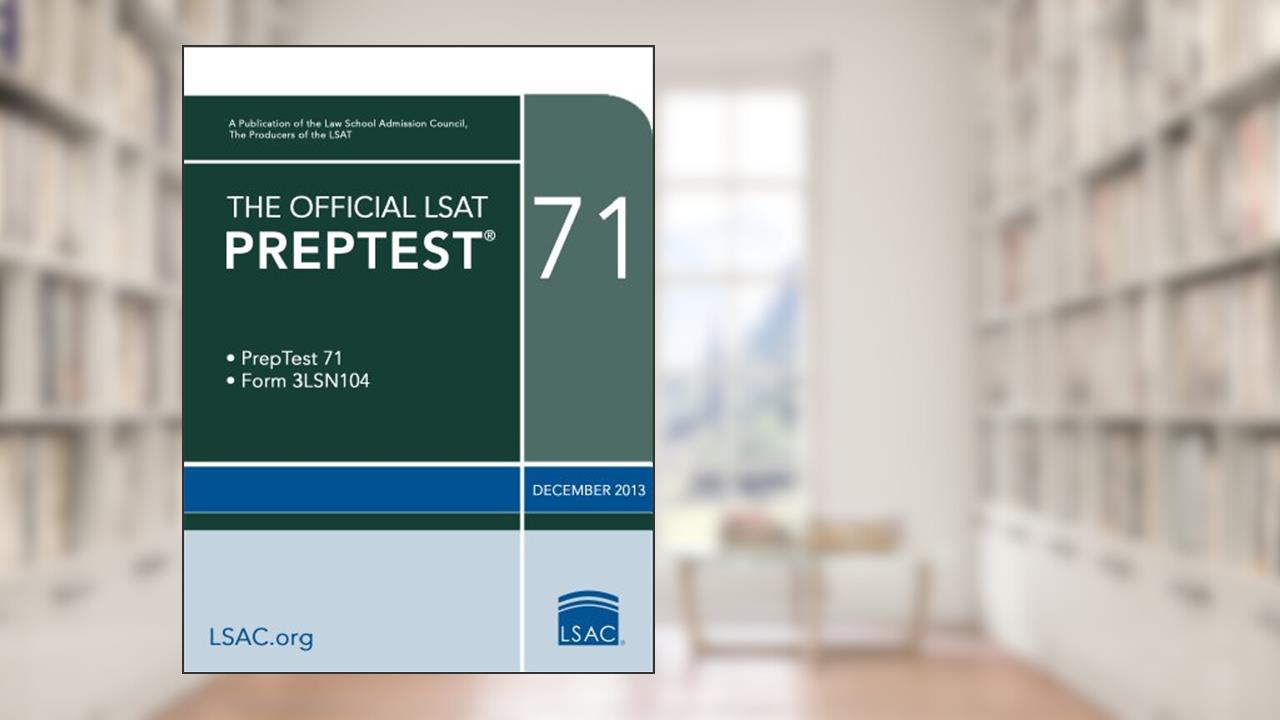The Official LSAT PrepTest 71--December 2013 (Official LSAT PrepTests), written by Law School Admission Council
