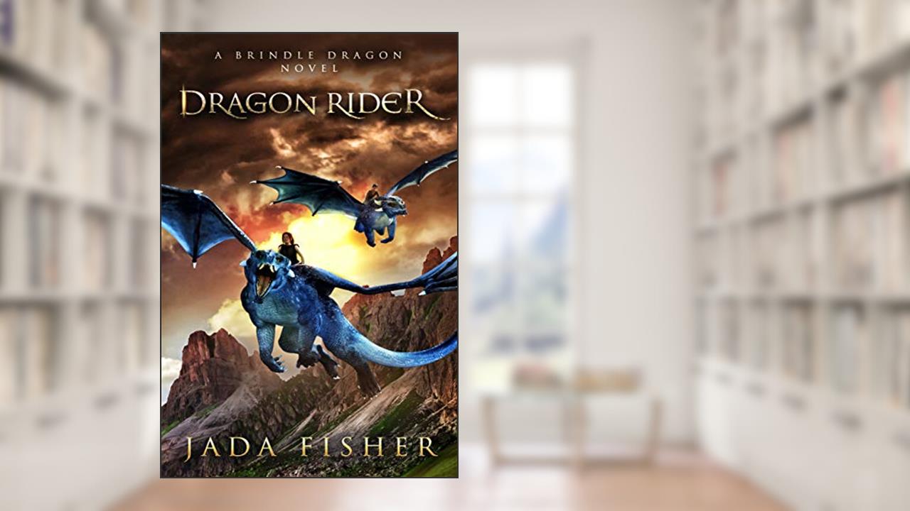 Dragon Rider: A Brindle Dragon Novel (The Brindle Dragon), written by Jada Fisher