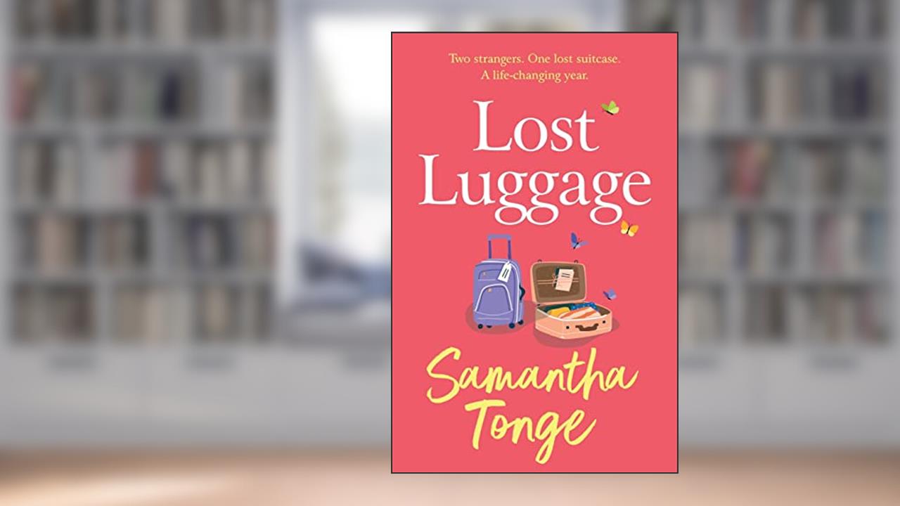 Lost Luggage, written by Samantha Tonge
