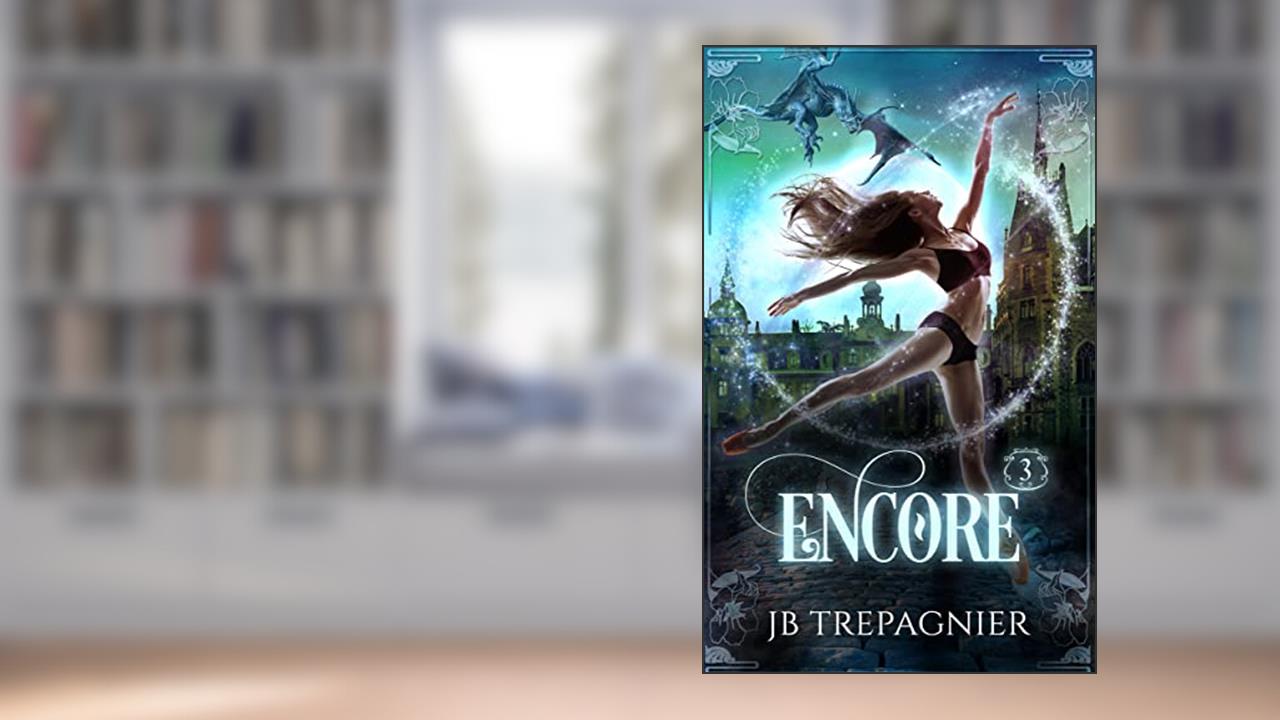 Encore: A Paranormal Reverse Harem Romance (The Paranormal Investigation Bureau Book 3), written by JB Trepagnier
