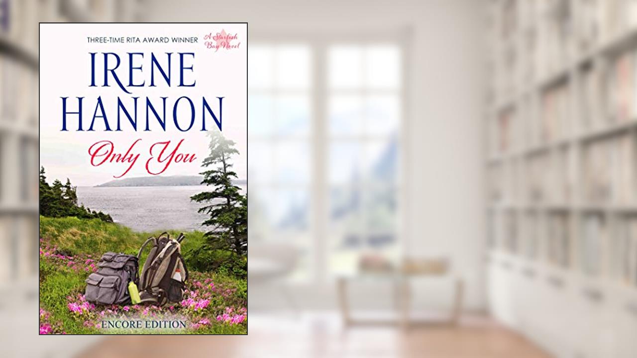 Only You: Encore Edition (Starfish Bay Book 3), written by Irene Hannon