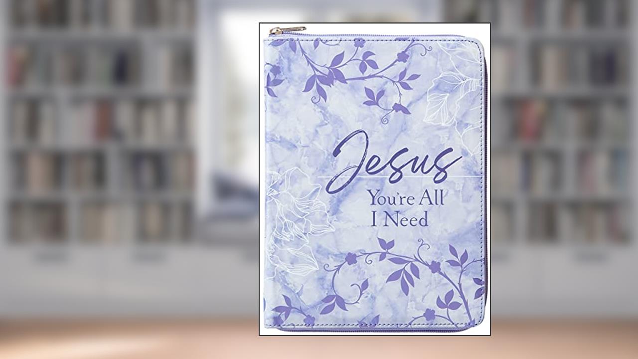 Jesus You're All I Need ziparound devotional, written by Broadstreet Publishing Group LLC