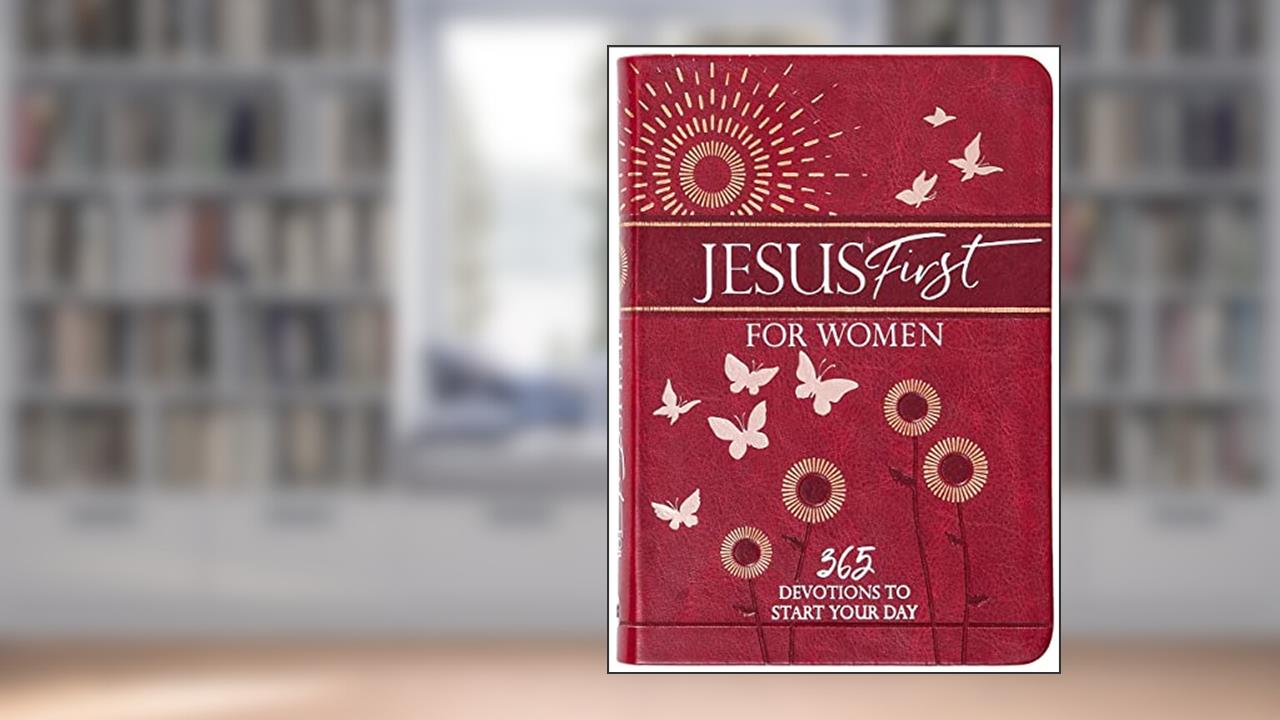 Jesus First for Women: 365 Devotions to Start Your Day, written by BroadStreet Publishing Group LLC