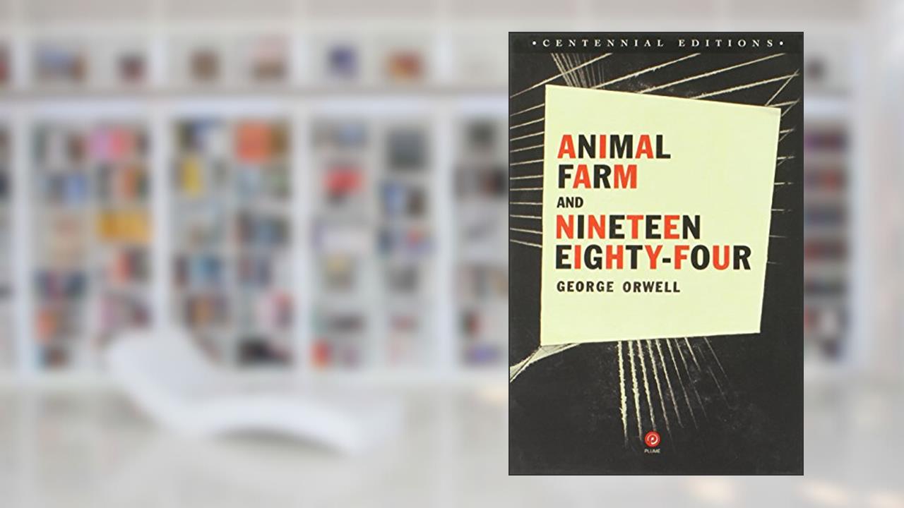 Animal Farm and Nineteen Eighty-Four, written by George Orwell