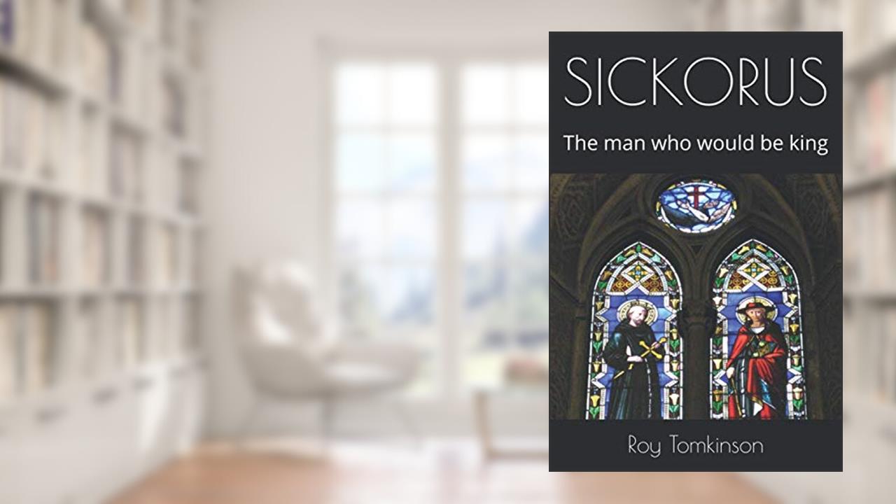 SICKORUS: The man who would be king, written by Roy Tomkinson