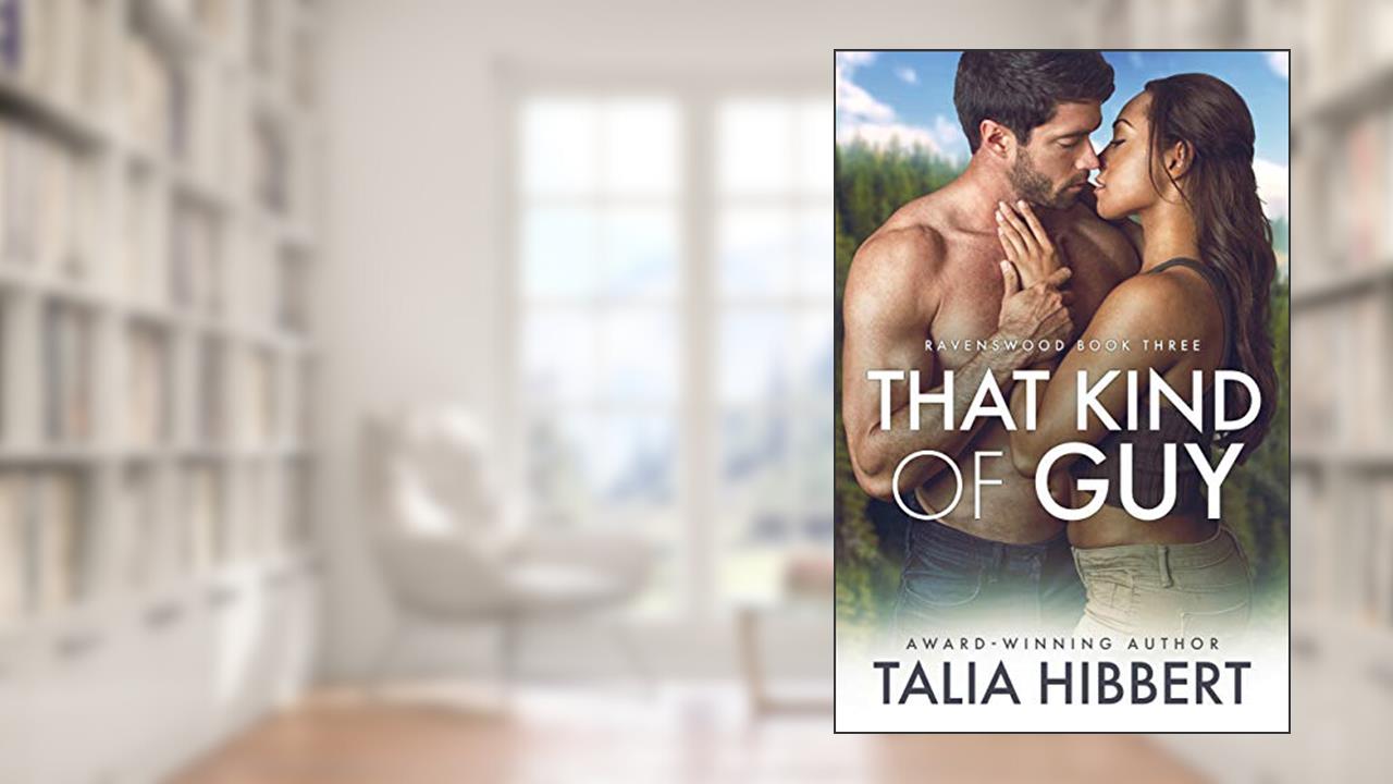 That Kind of Guy (Ravenswood Book 3), written by Talia Hibbert