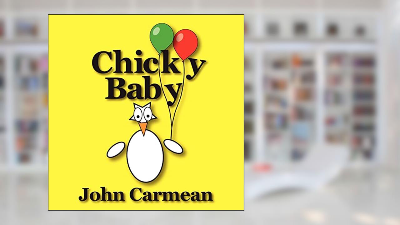 Chicky Baby: An Eggscellent Counting Book (Adventures In Hogtown), written by John Carmean