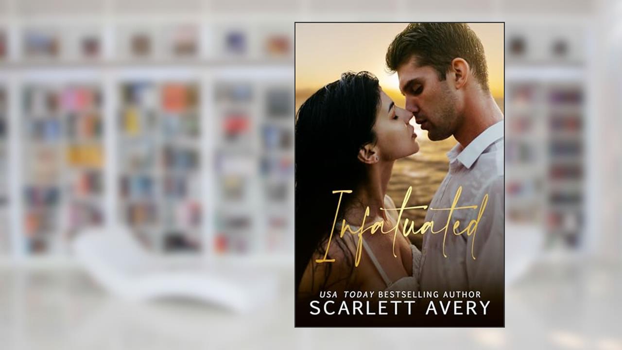 Infatuated: An Angsty Romance (Infatuation Duet Book 1), written by Scarlett Avery