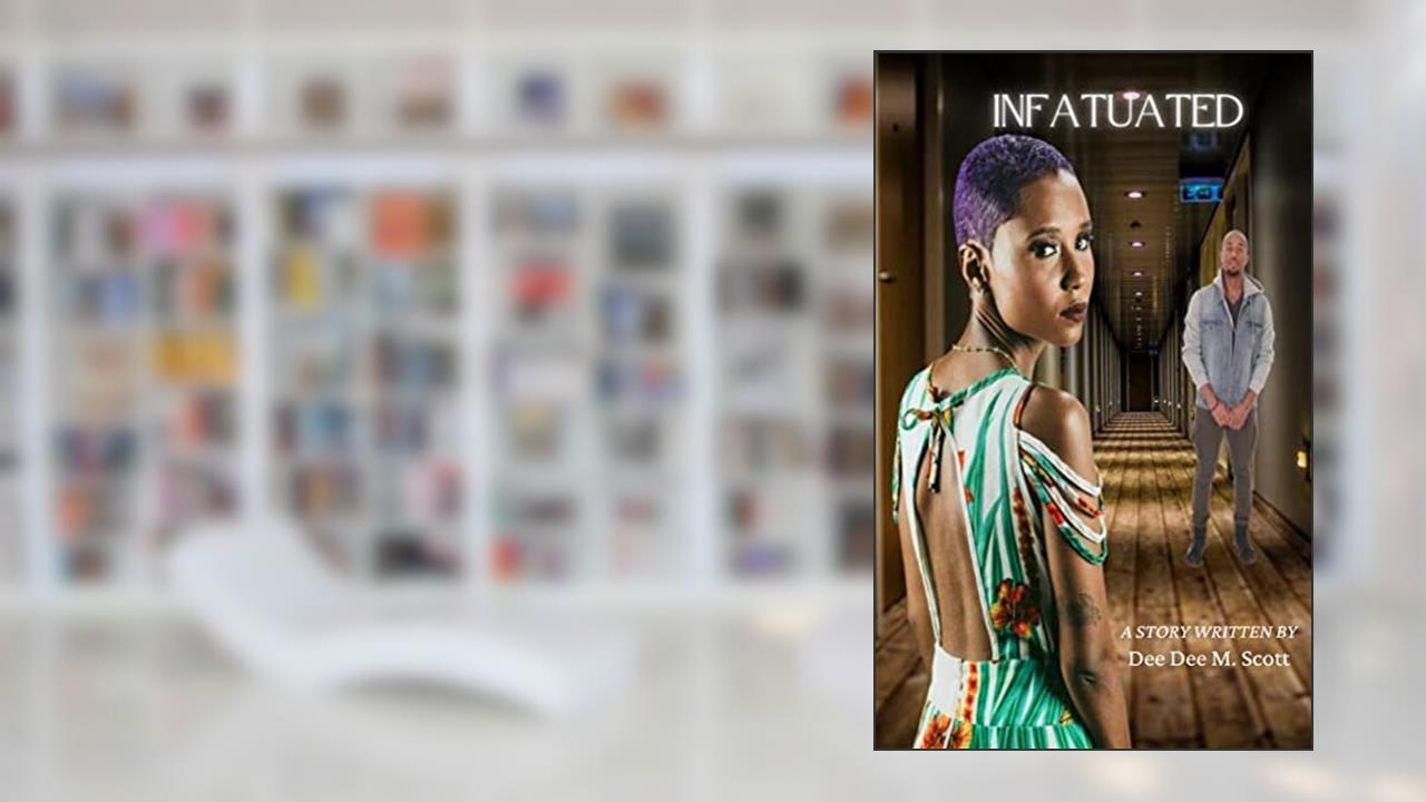 Infatuated, written by Dee Dee M. Scott; Ahsyad Publication