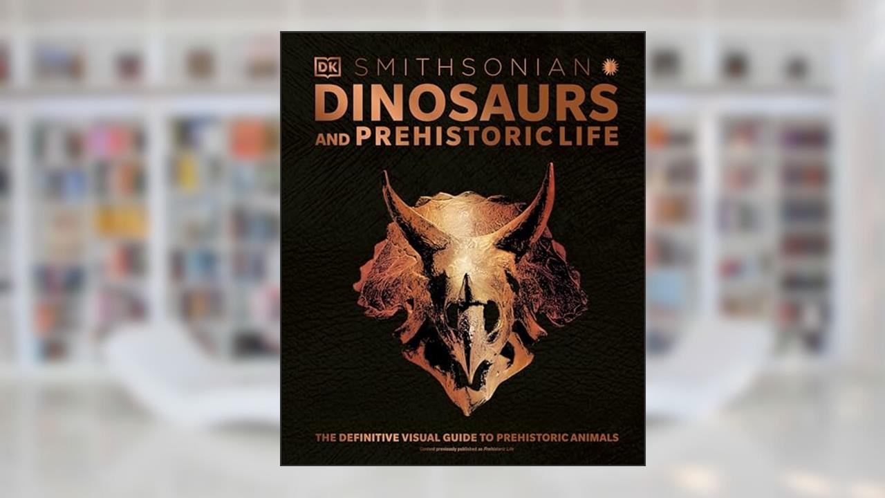 Dinosaurs and Prehistoric Life: The Definitive Visual Guide to Prehistoric Animals (DK Definitive Visual Encyclopedias), written by DK