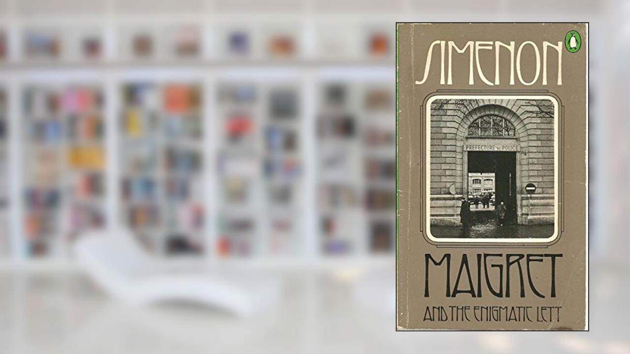 Maigret and the Enigmatic Lett, written by Georges Simenon