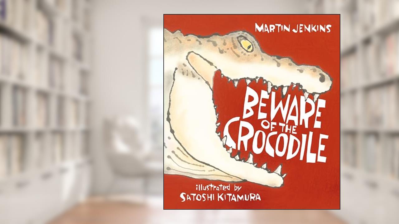 Beware of the Crocodile, written by Martin Jenkins