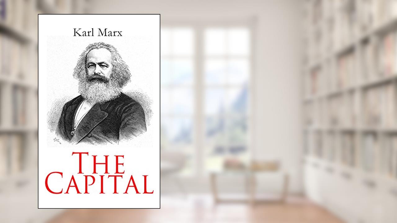 The Capital: All 3 Volumes - Complete Edition, written by Karl Marx