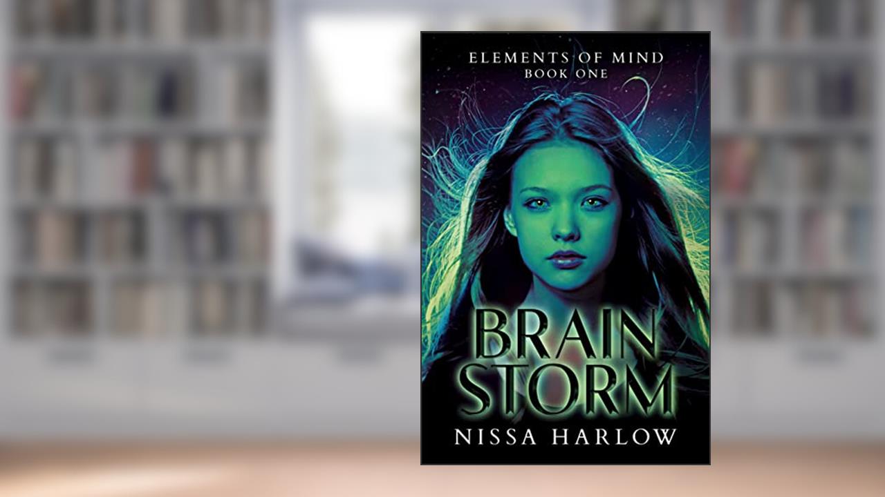 Brainstorm (Elements of Mind Book 1), written by Nissa Harlow
