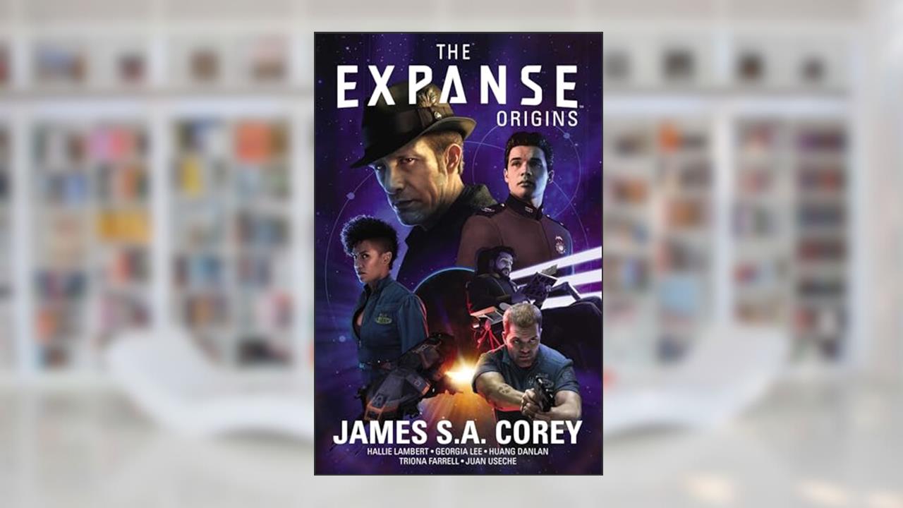 The Expanse: Origins, written by James S.A. Corey; Hallie Lambert; Georgia Lee