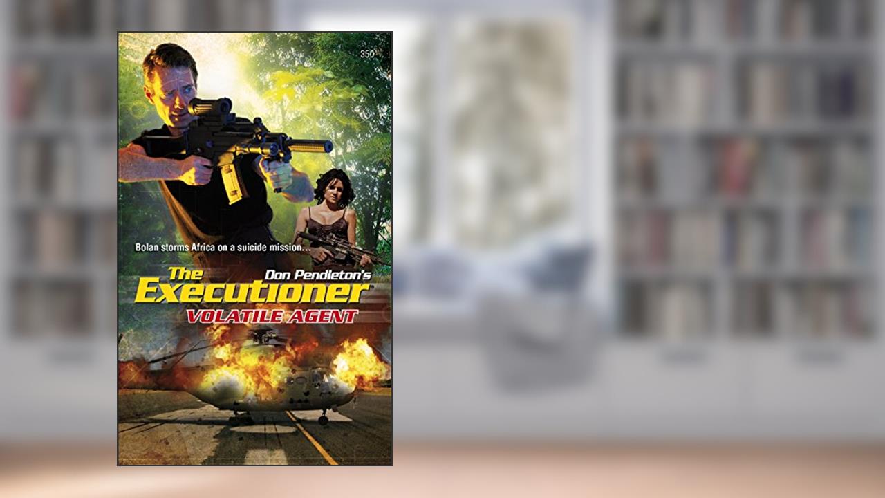 Volatile Agent (The Executioner), written by Don Pendleton
