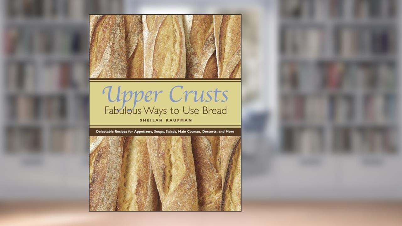 Upper Crusts, written by Sheilah Kaufman