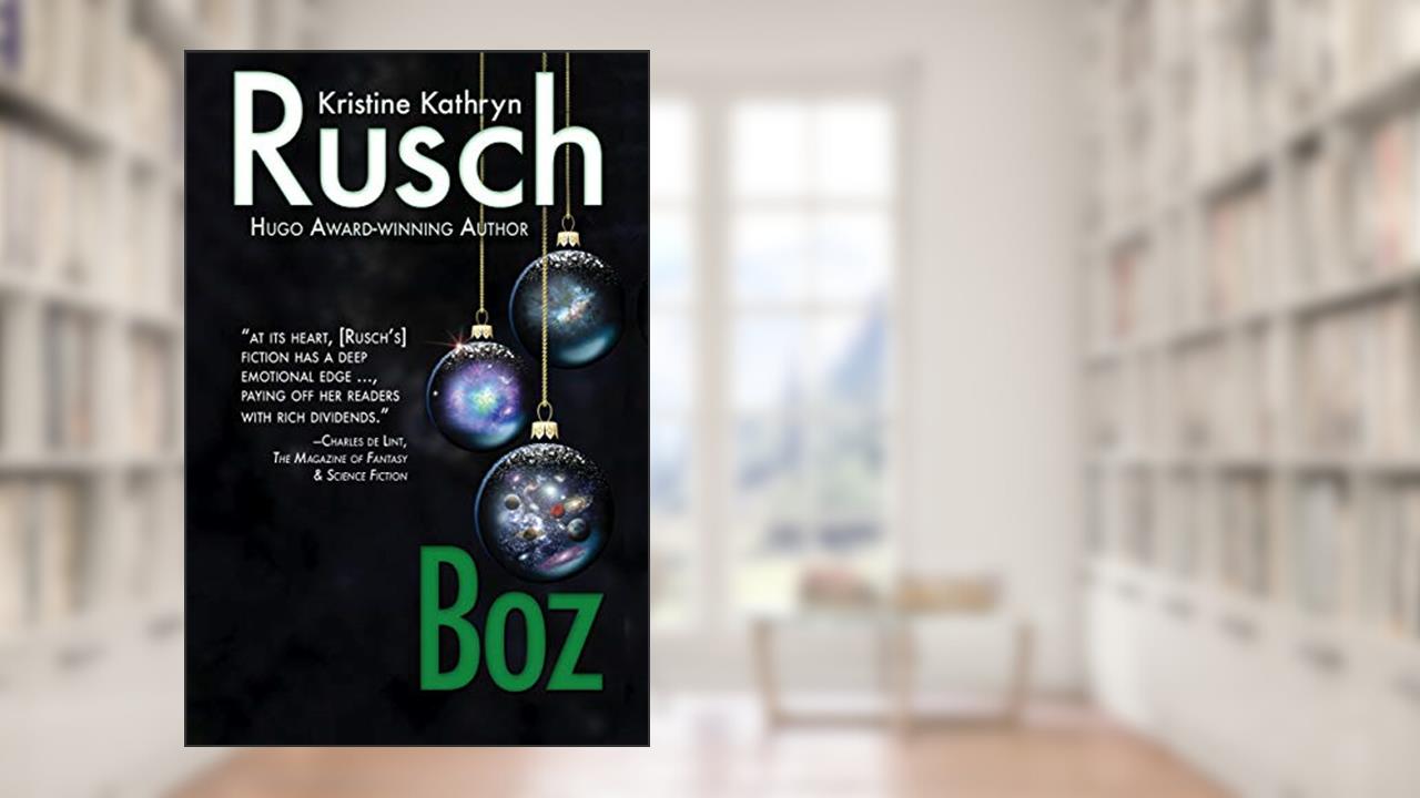 Boz, written by Kristine Kathryn Rusch