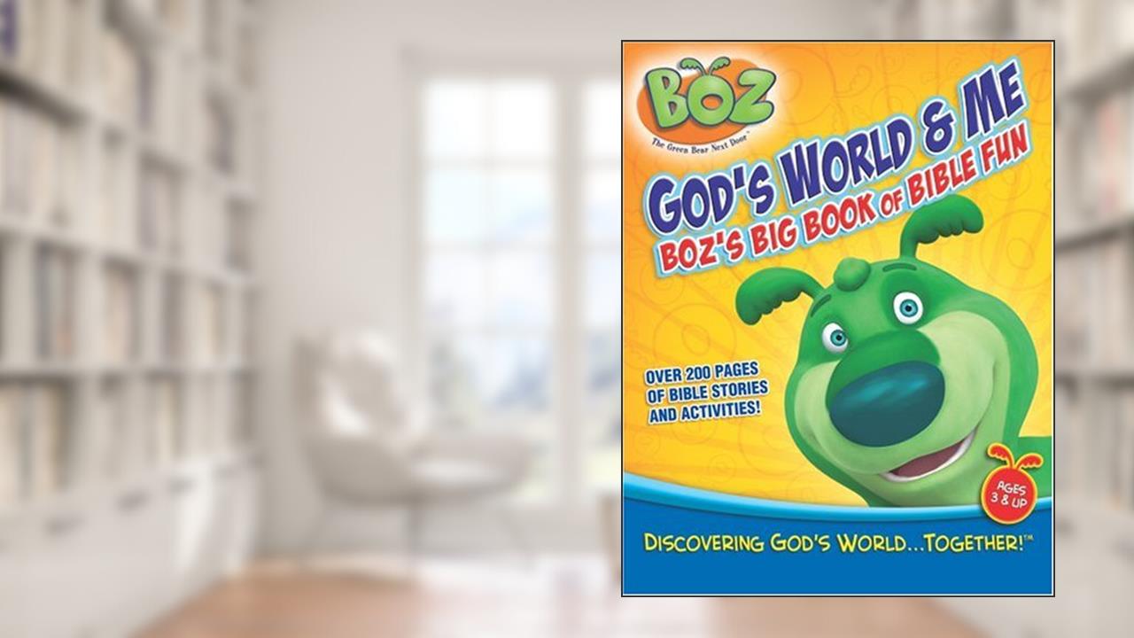 God's World & Me: Boz the Bear's Big Book of Bible Fun, written by Cindy Kenney