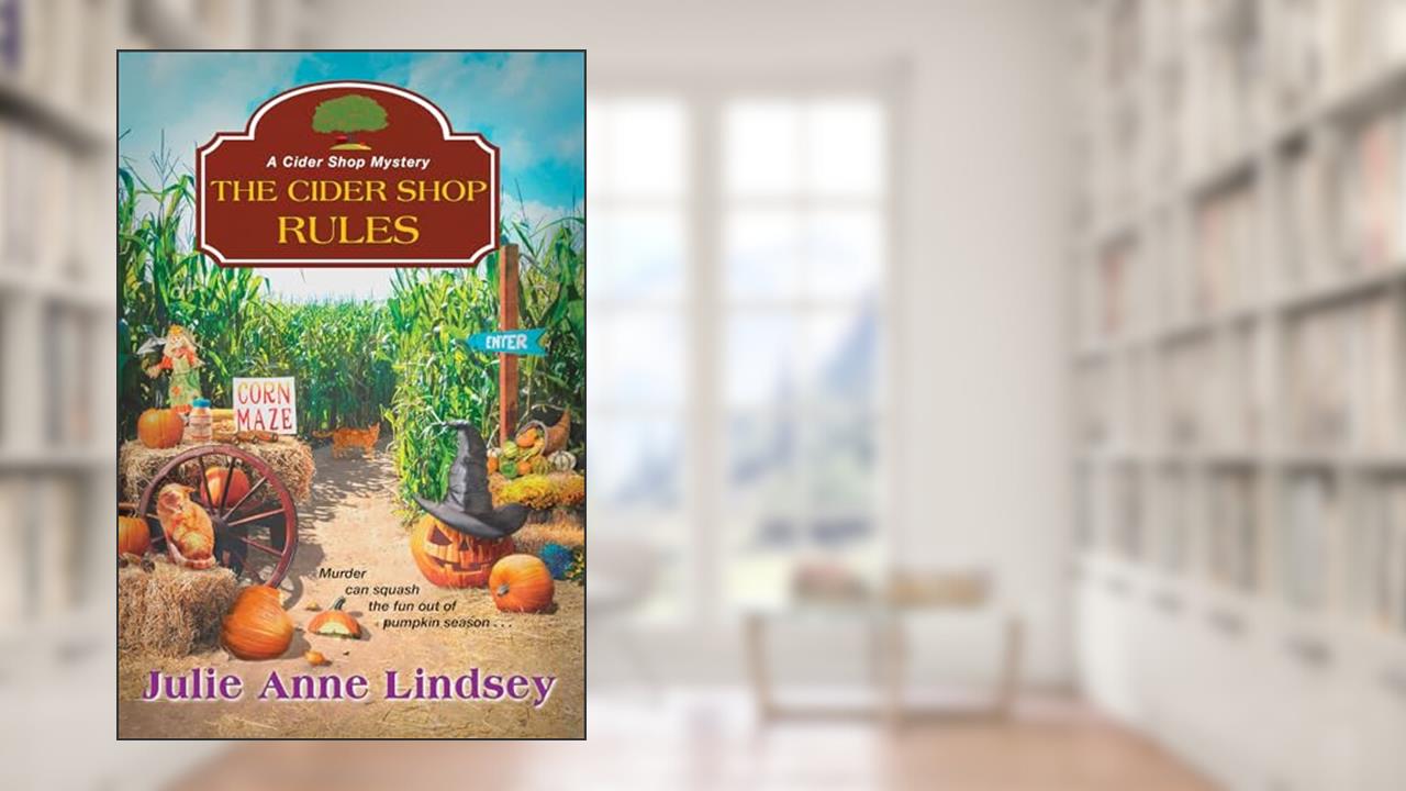 The Cider Shop Rules (A Cider Shop Mystery), written by Julie Anne Lindsey
