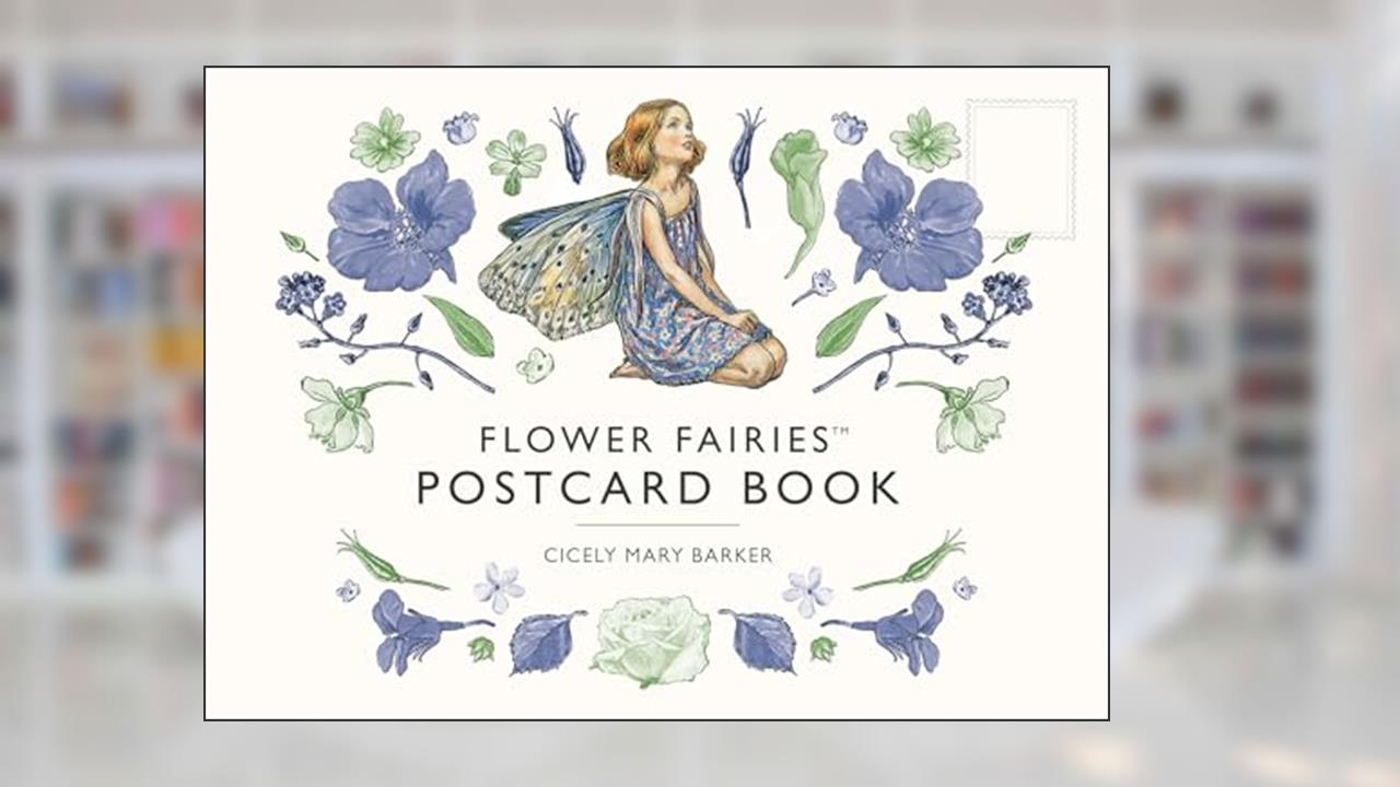 Flower-Fairies Postcard Book, written by Cicely Mary Barker