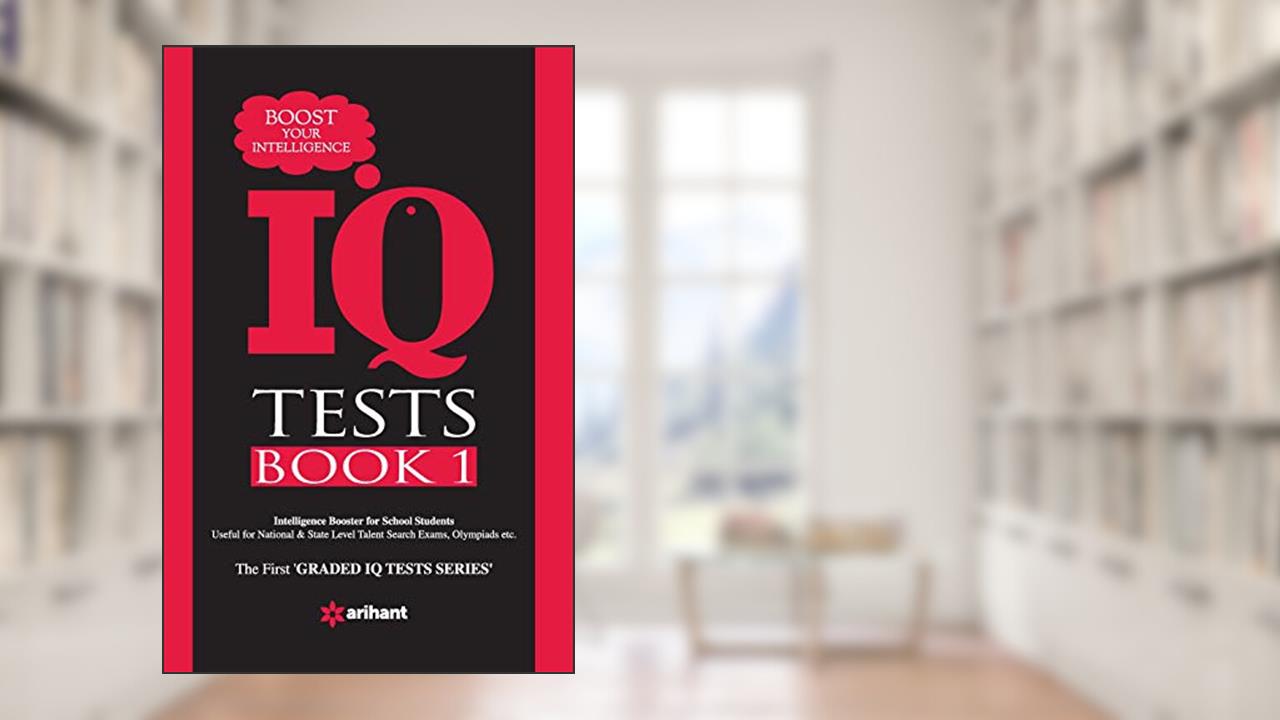 IQ Tests Book-1 - Boost Your Intelligence, written by Arihant Experts