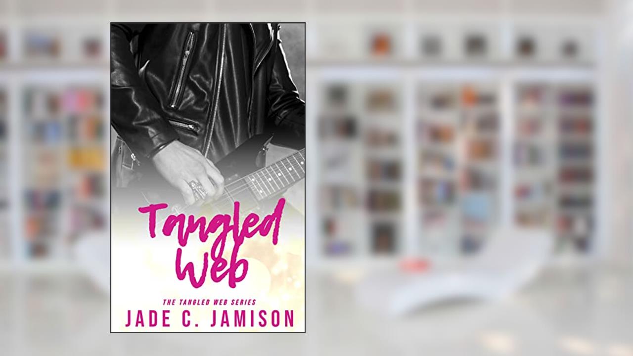 Tangled Web: A Steamy Friends-to-Lovers Rock Star Romance, written by Jade C. Jamison
