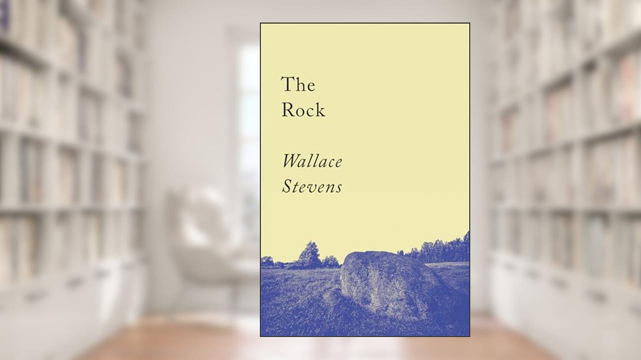 The Rock: Poems, written by Wallace Stevens