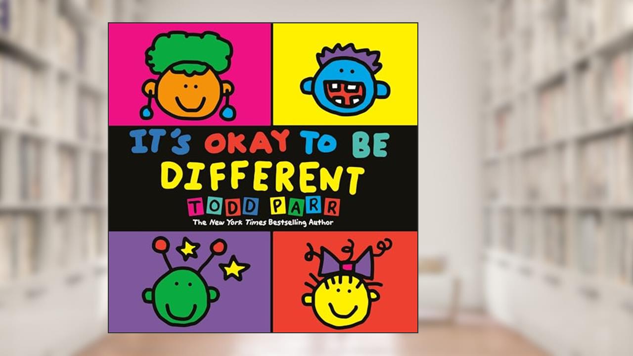 It's Okay To Be Different (Todd Parr Classics), written by Todd Parr