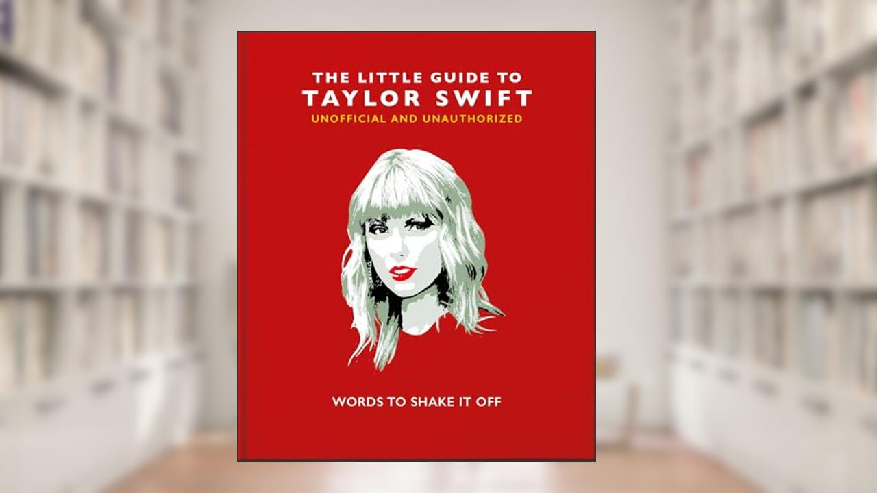 The Little Guide to Taylor Swift: Words to Shake It Off (Little Books of Music), written by Orange Hippo!