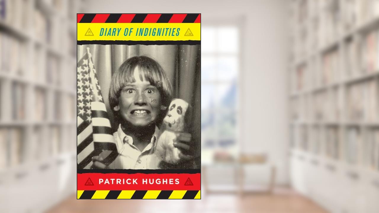 Diary of Indignities, written by Patrick Hughes