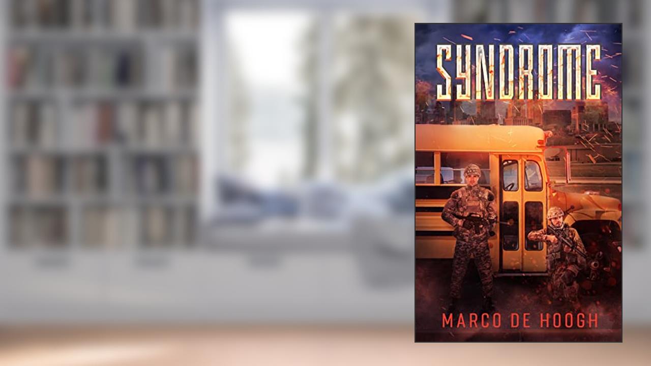 Syndrome: A post-apocalypse zombie thriller (Apocalypsis Immortuos Book 1), written by Marco de Hoogh