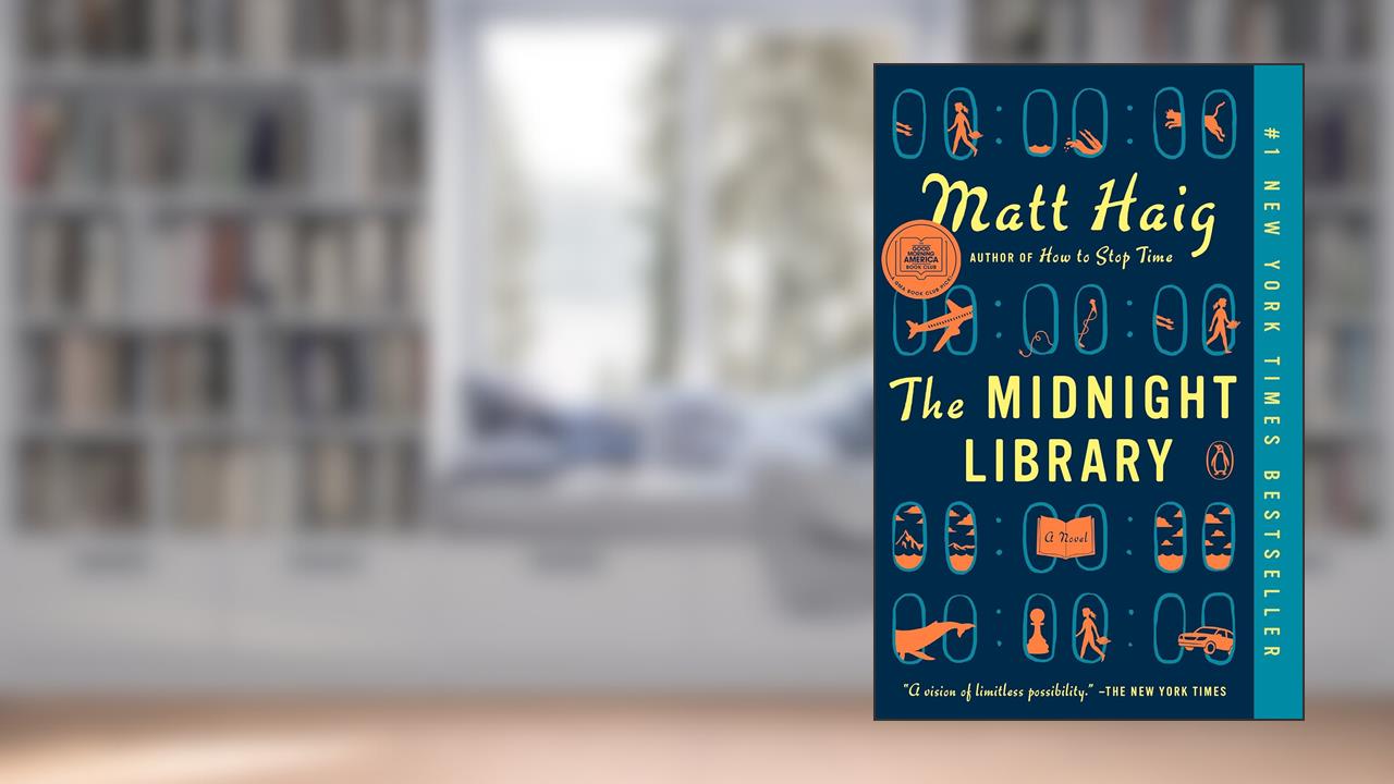 The Midnight Library: A GMA Book Club Pick: A Novel, written by Matt Haig