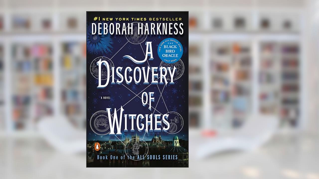A Discovery of Witches: A Novel (All Souls Trilogy, Book 1), written by Deborah Harkness