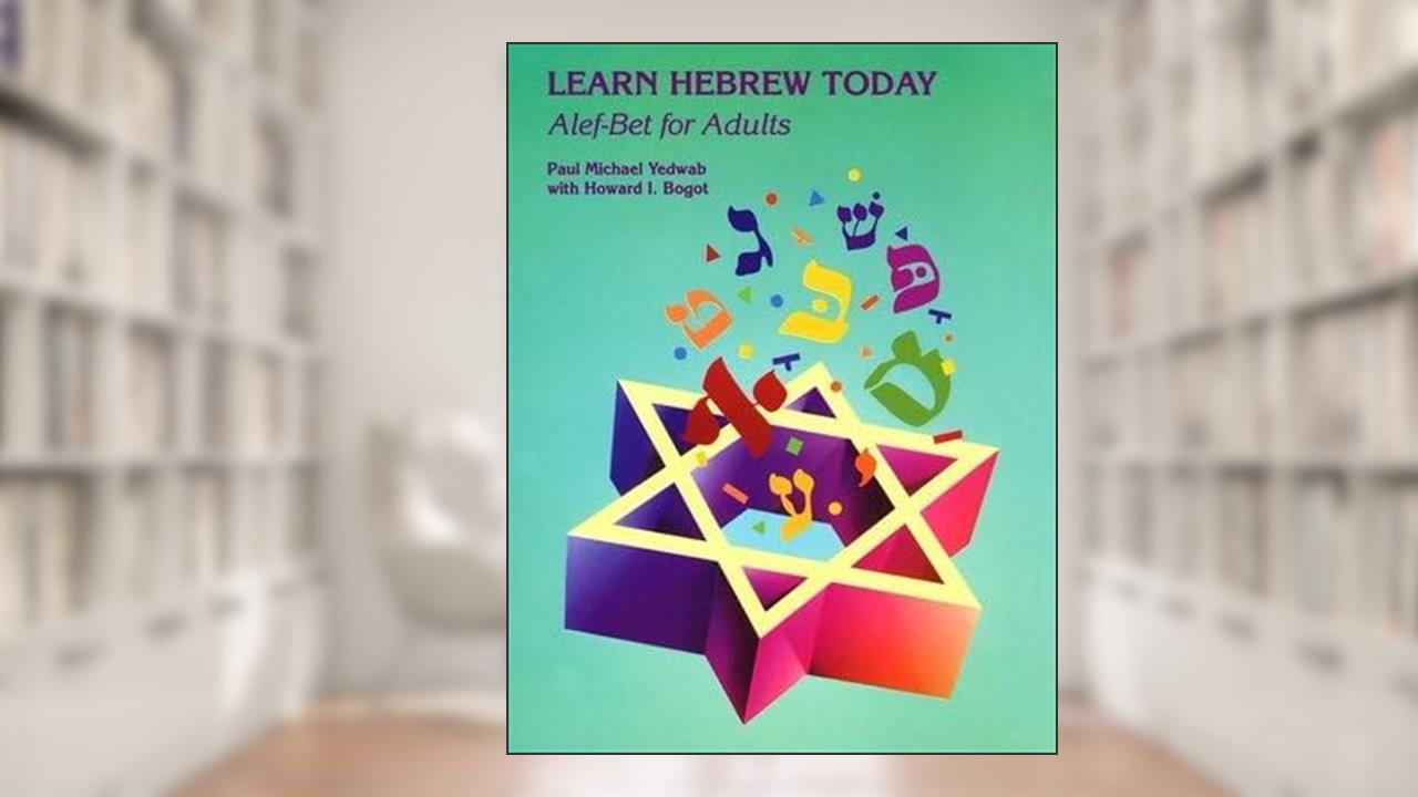 Learn Hebrew Today( ALEF-Bet for Adults)[LEARN HEBREW TODAY][Paperback], written by PaulMichaelYedwab