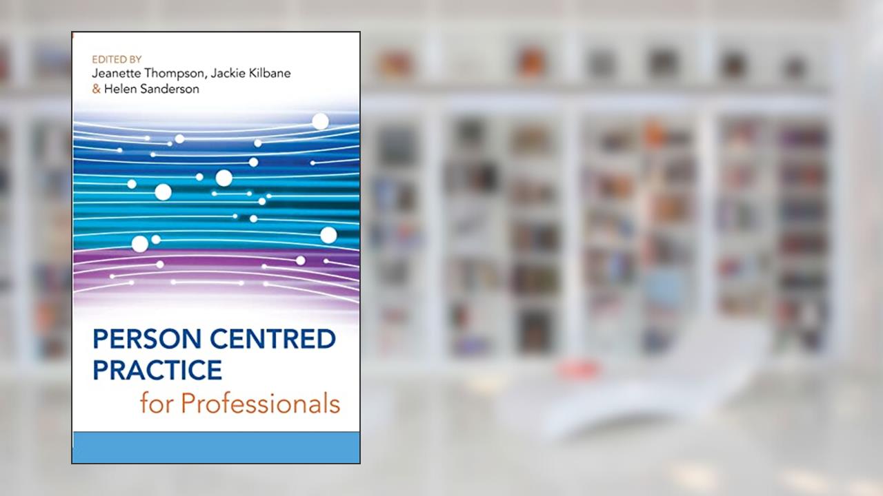 Person centred practice for professionals, written by Thompson