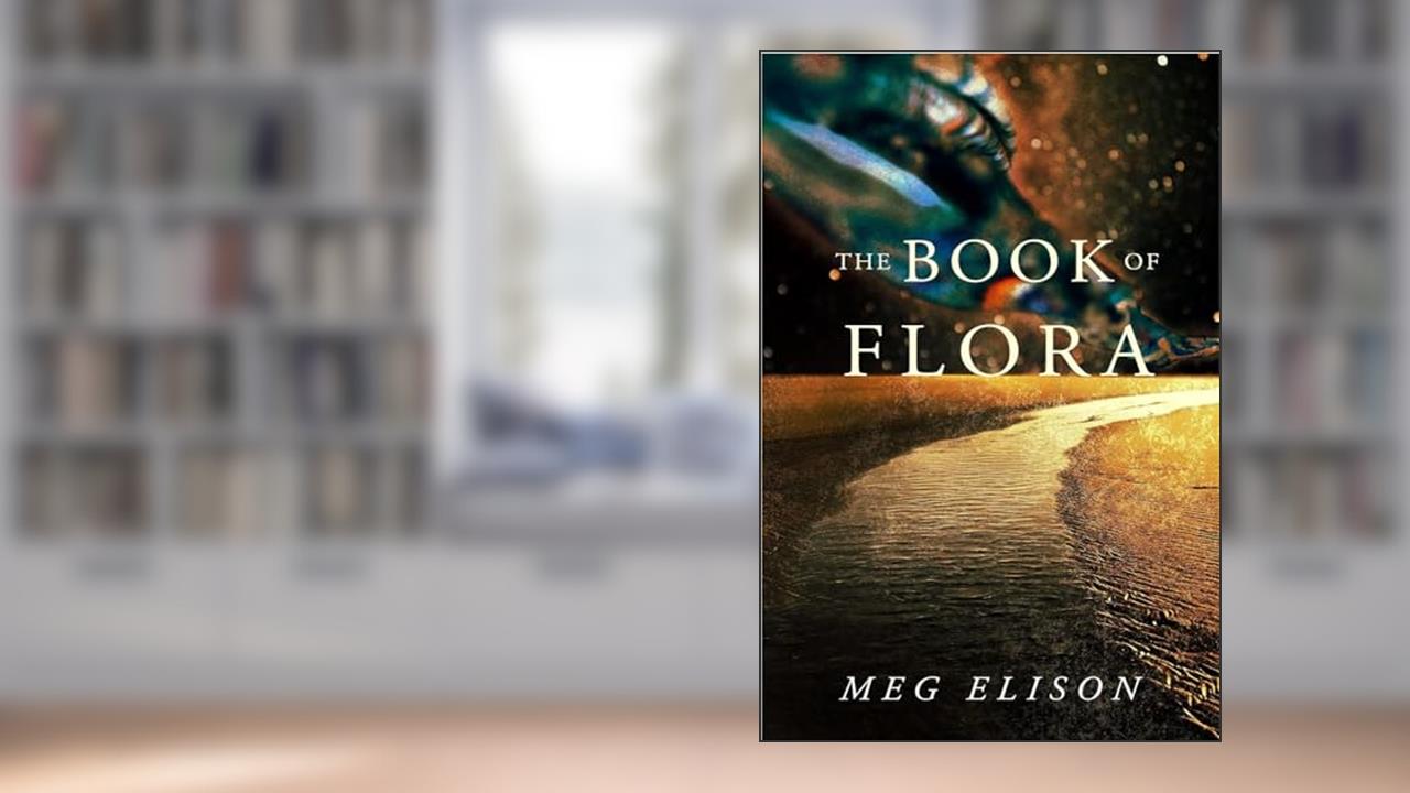 The Book of Flora (The Road to Nowhere), written by Meg Elison