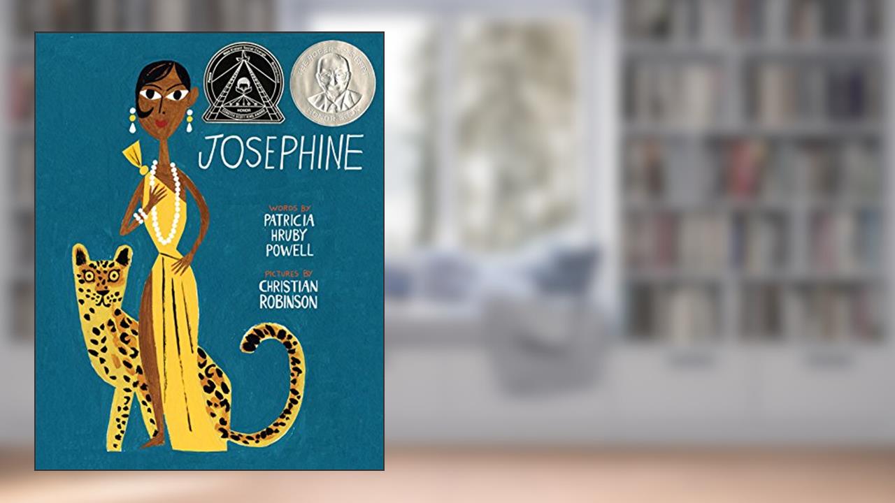 Josephine: The Dazzling Life of Josephine Baker (Illustrated Biographies by Chronicle Books), written by Patricia Hruby Powell