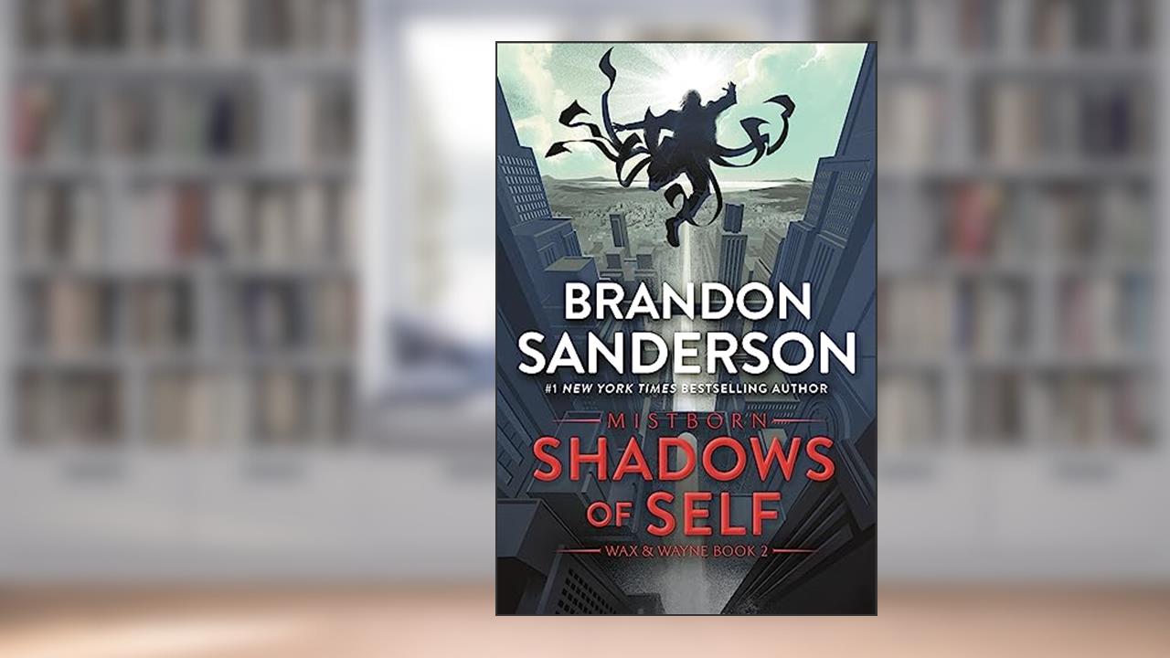 Shadows of Self: A Mistborn Novel (The Mistborn Saga Book 5), written by Brandon Sanderson