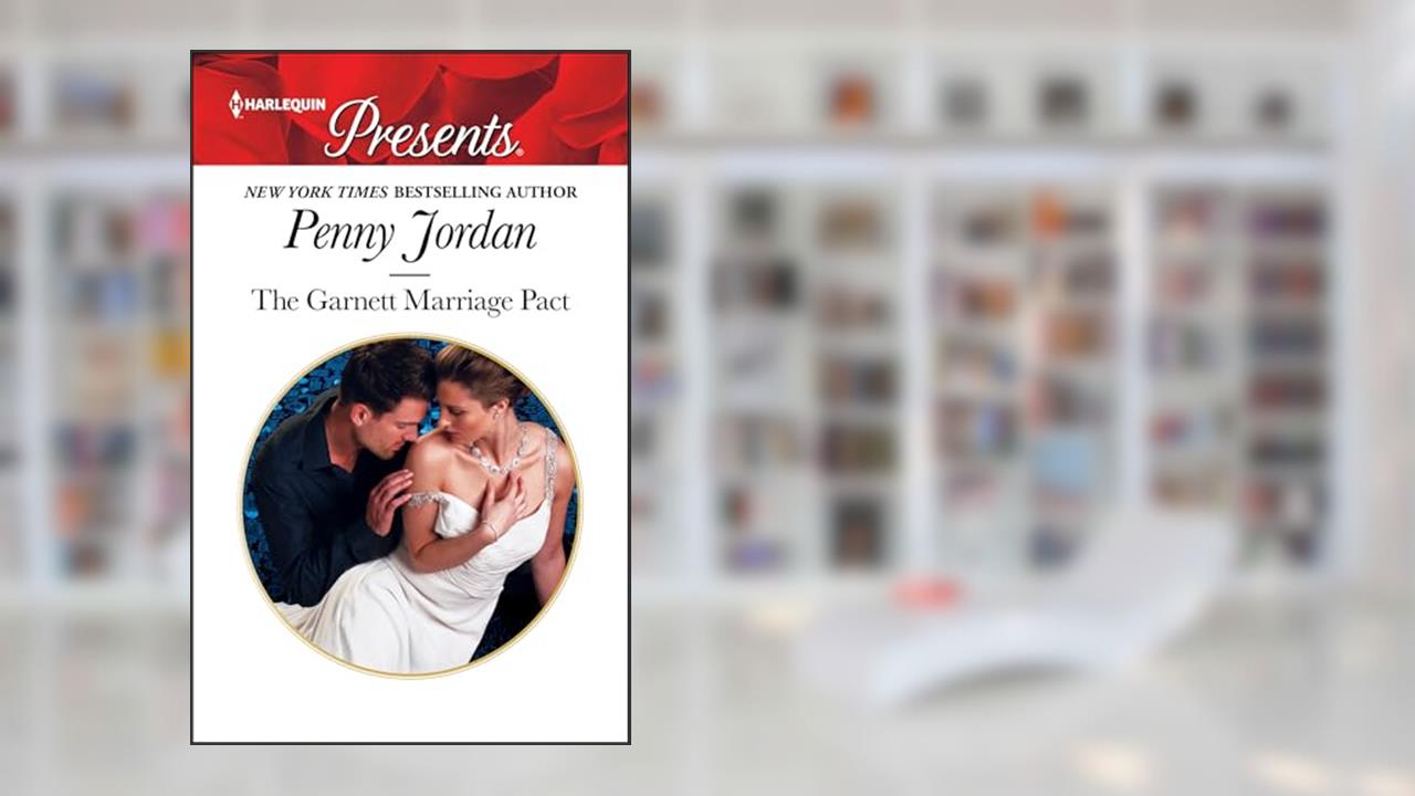 The Garnett Marriage Pact, written by Penny Jordan