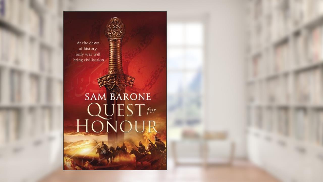 Quest for Honour (The Eskkar Saga Book 4), written by Sam Barone