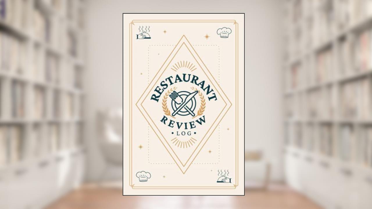 Restaurant Review Log: Food Critic Notebook For Rating & Recording Dining Experiences | Foodie Journal For Food Lovers, Explorers & Bloggers, written by Gastronomic Garden