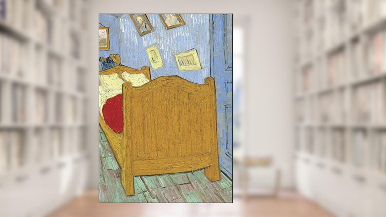 Van Gogh's The Bedroom Notebook, written by Vincent Van Gogh