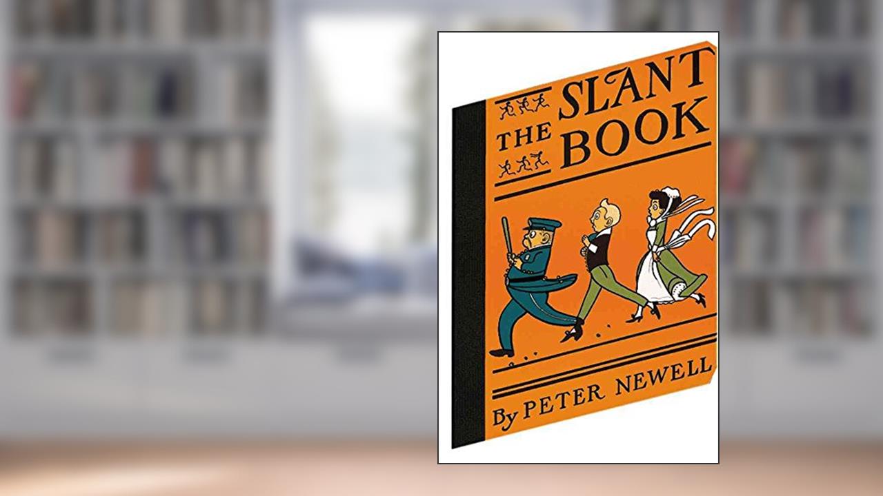 The Slant Book (Peter Newell Children's Books), written by Peter Newell
